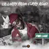 FMG Lace - Lil Larry from Curry Road